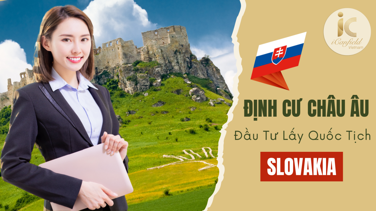 điều kiện định cư và nhập quốc tịch Slovakia mới nhất